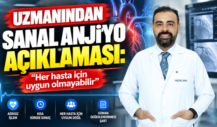 Uzmanından sanal anjiyo açıklaması: Her hasta için uygun olmayabilir