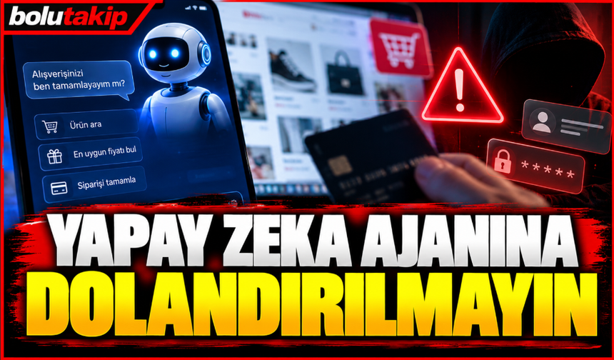 Yapay zeka ajanına dolandırılmayın