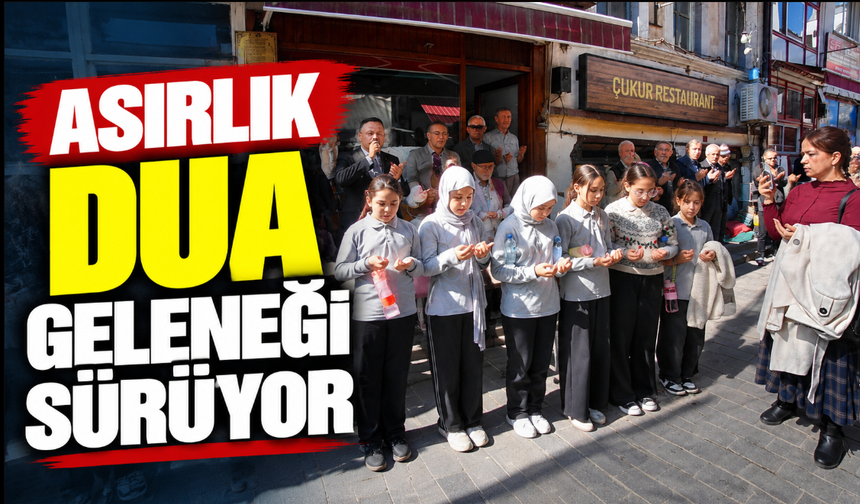 Asırlık dua geleneği sürüyor