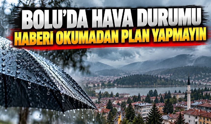 Bolu'da hafta boyunca hava durumu