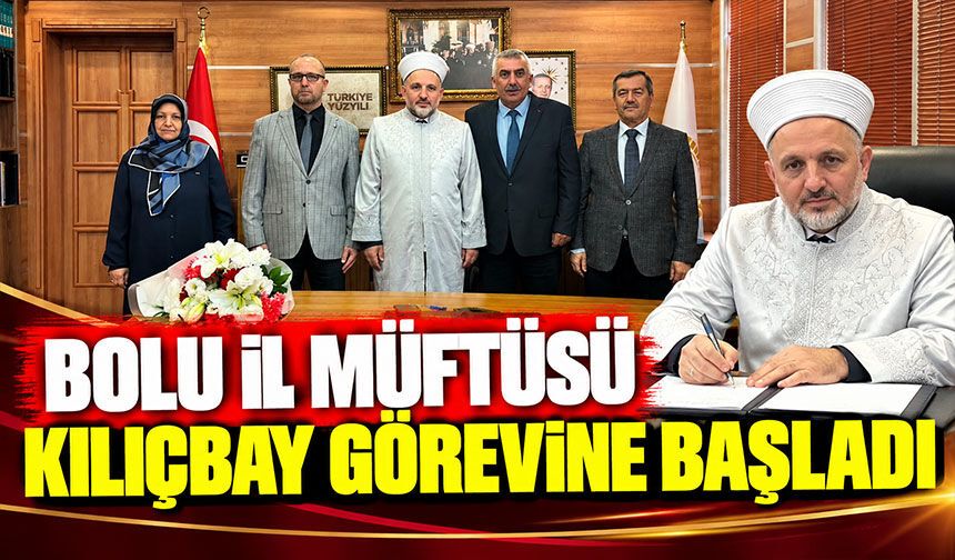 Bolu İl Müftüsü Kılıçbay görevine başladı