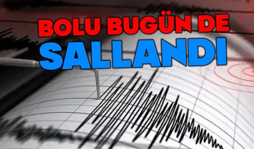 BOLU BUGÜN DE SALLANDI