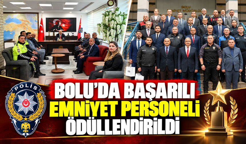 Bolu’da başarılı emniyet personeli ödüllendirildi