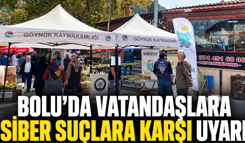 Bolu’da vatandaşlara siber suçlara karşı uyarı