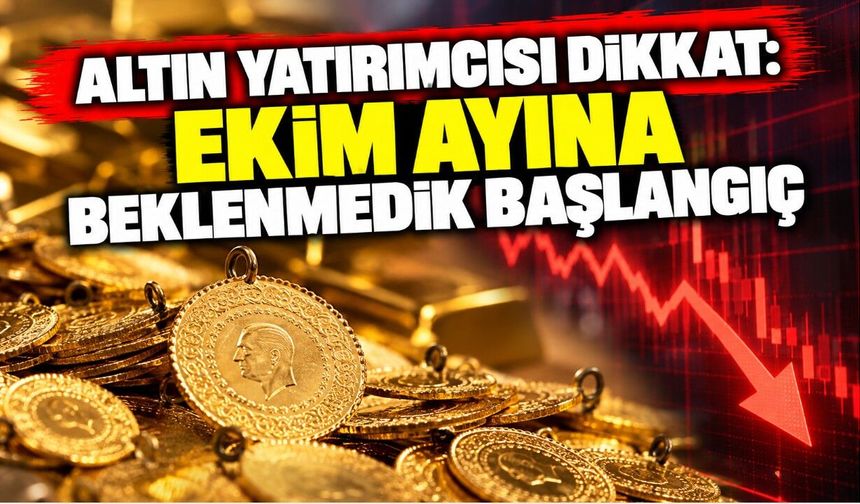 Altın Yatırımcısı Dikkat: Ekim Ayına Beklenmedik Başlangıç