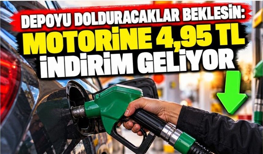 Depoyu Dolduracaklar Beklesin: Motorine 4,95 TL İndirim Geliyor