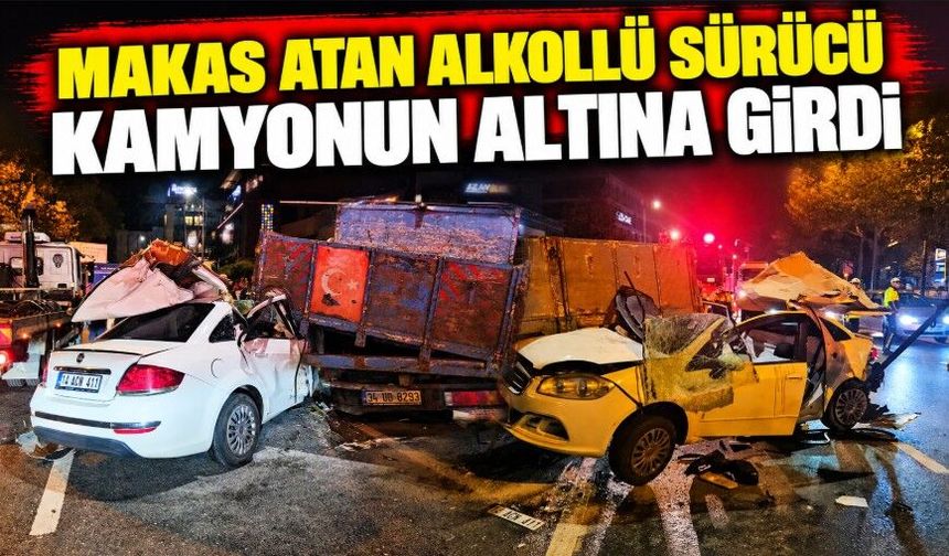 Makas atan alkollü sürücü kamyonun altına girdi