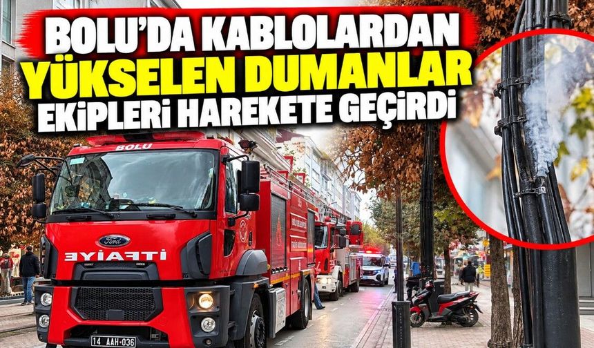 Bolu'da kablolardan yükselen dumanlar ekipleri harekete geçirdi