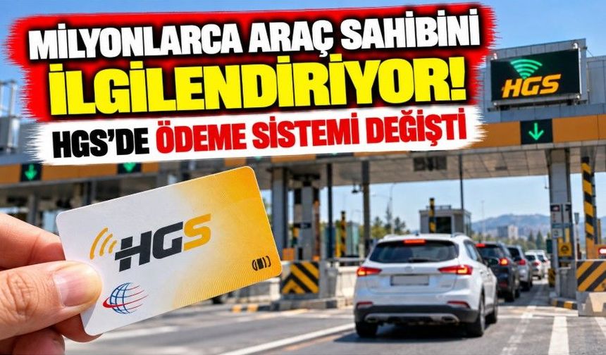 Milyonlarca araç sahibini ilgilendiriyor! HGS'de ödeme sistemi değişti