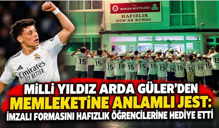 Milli yıldız Arda Güler’den memleketine anlamlı jest: İmzalı formasını hafızlık öğrencilerine hediye etti