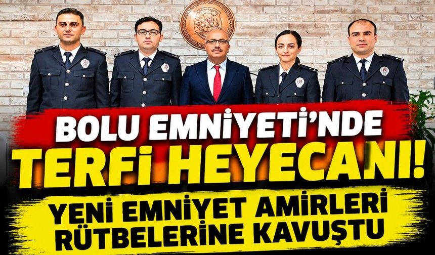 Bolu Emniyeti’nde terfi heyecanı! Yeni emniyet amirleri rütbelerine kavuştu