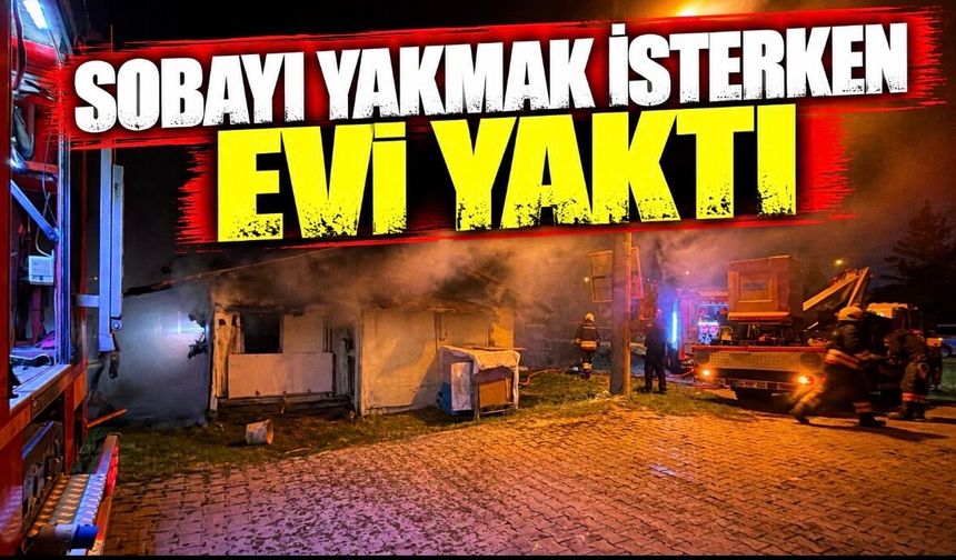 Bolu’da sobayı yakmak isterken evi yaktı