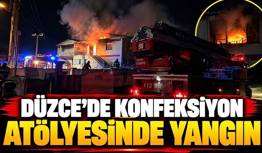 Düzce’de Konfeksiyon atölyesinde yangın