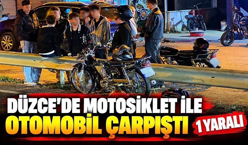Düzce’de motosiklet ile otomobil çarpıştı: 1 yaralı
