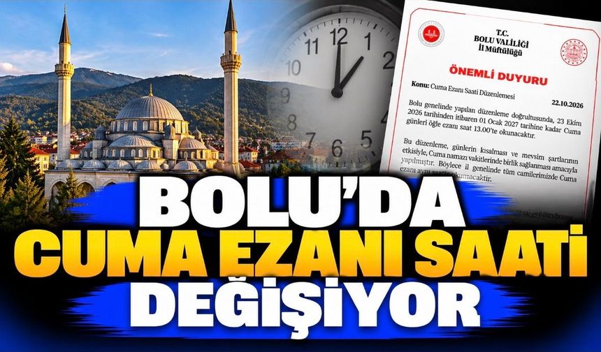 Bolu’da Cuma Ezanı Saati Değişiyor
