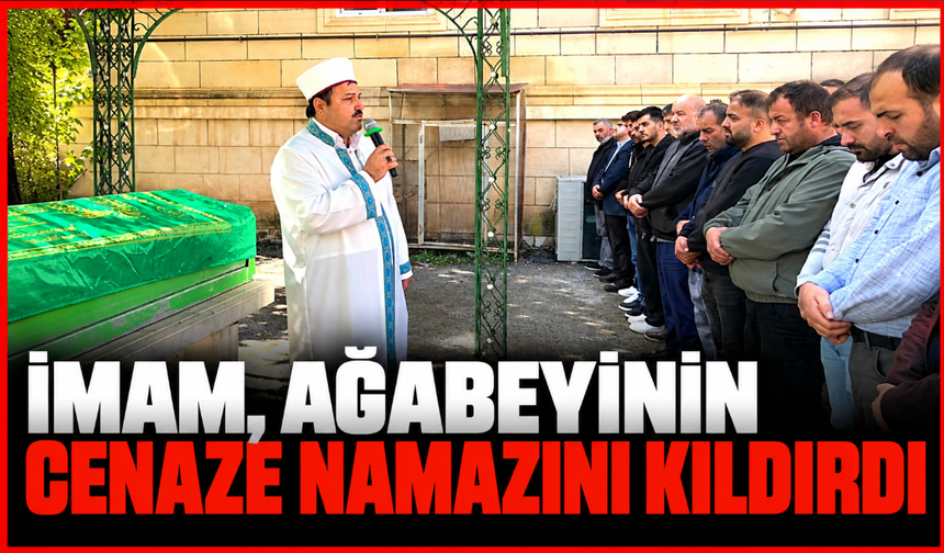 İmam, ağabeyinin cenaze namazını kıldırdı