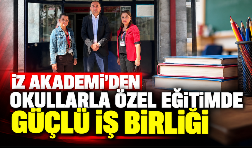 İZ Akademi’den okullarla özel eğitimde güçlü iş birliği