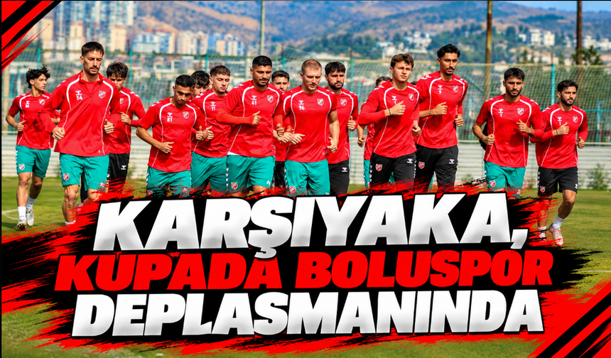 Karşıyaka, kupada Boluspor deplasmanında