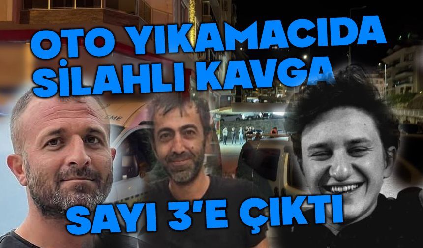 Oto yıkamacıda silahlı kavga 3 ölü