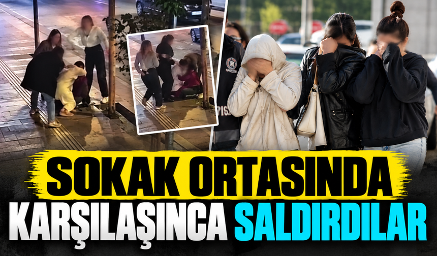 Sokak ortasında karşılaşınca saldırdılar