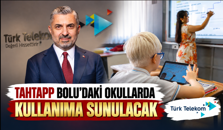Tahtapp Bolu’daki Okullarda Kullanıma Sunulacak