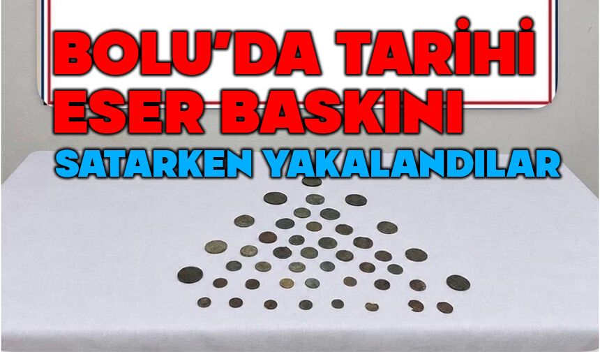 Bolu'da tarihi eserleri satarken yakalandı