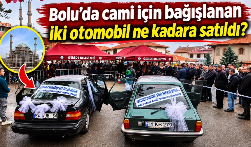 Bolu’da cami için bağışlanan iki otomobil ne kadara satıldı?